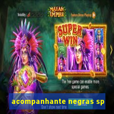 acompanhante negras sp